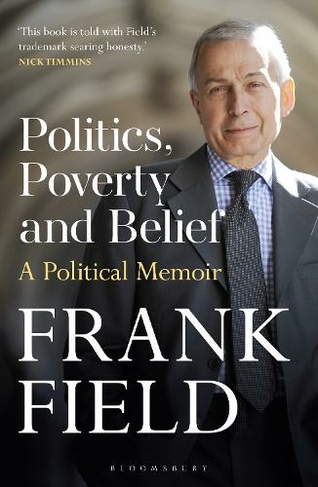 Politics, Poverty and Belief: A Political Memoir