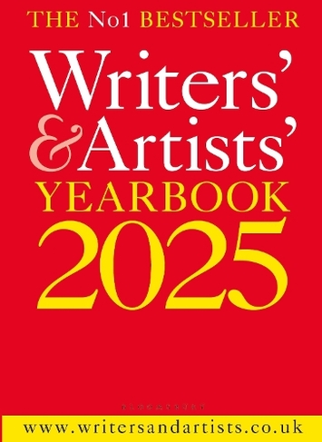 Writers' & Artists' Yearbook 2025: (Writers' and Artists' 118th edition)