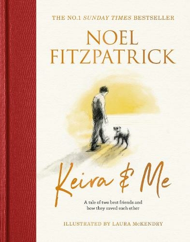 Keira & Me: A tale of two best friends and how they saved each other, the new bestseller from the Supervet