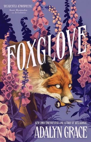 Foxglove: The thrilling and heart-pounding gothic fantasy romance sequel to Belladonna (Belladonna)