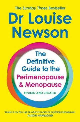 The Definitive Guide to the Perimenopause and Menopause - The Sunday Times bestseller: Revised and Updated