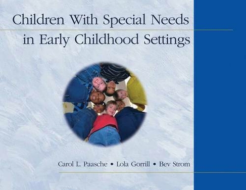 Children With Special Needs in Early Childhood Settings: (New edition)