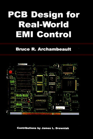 PCB Design for Real-World EMI Control: (The Springer International Series in Engineering and Computer Science 696 2002 ed.)