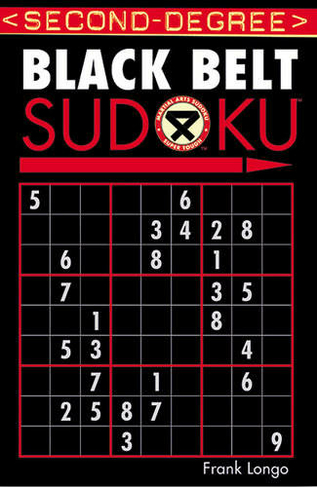 Second-Degree Black Belt Sudoku (R): (Martial Arts Puzzles Series)