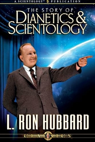 The Story of Dianetics and Scientology: (Classic Lectures Series)