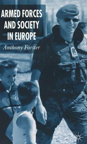 Armed Forces and Society in Europe: (2006 ed.)