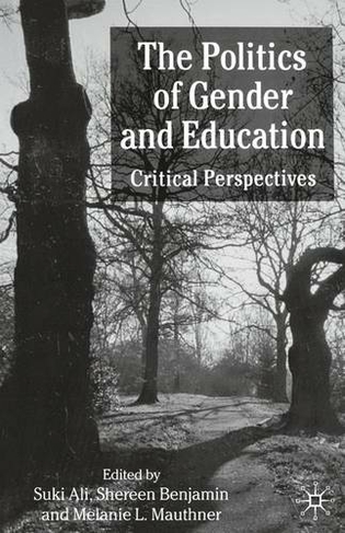The Politics of Gender and Education: Critical Perspectives (2004 ed.)