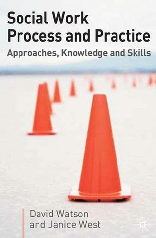 Social Work Process and Practice: Approaches, Knowledge and Skills