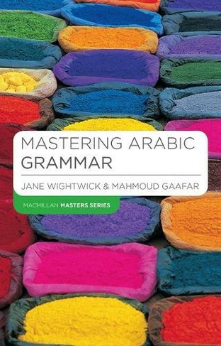 Mastering Arabic Grammar: (Macmillan Master Series (Languages))