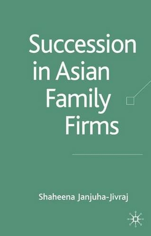 Succession in Asian Family Firms: (2006 ed.)