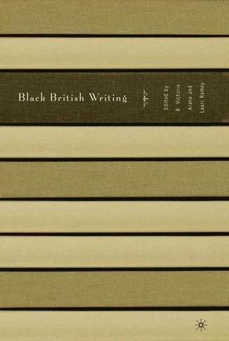 Black British Writing: (2004 ed.)