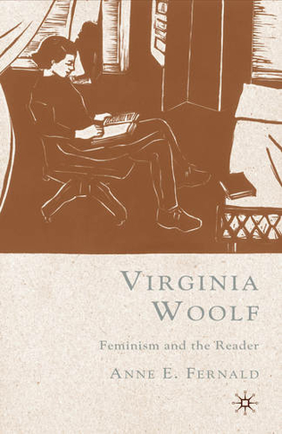 Virginia Woolf: Feminism and the Reader (2006 ed.)