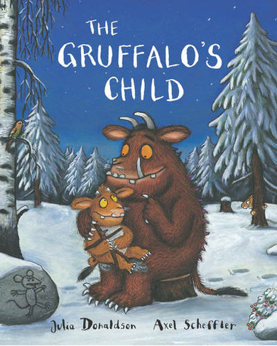 The Gruffalo's Child: (The Gruffalo Illustrated edition)