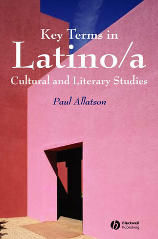 Key Terms in Latino/a Cultural and Literary Studies