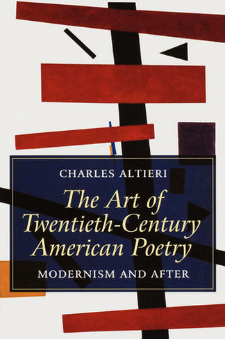 The Art of Twentieth-Century American Poetry: Modernism and After (Wiley Blackwell Introductions to Literature)