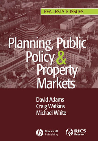 Planning, Public Policy and Property Markets: (Real Estate Issues)