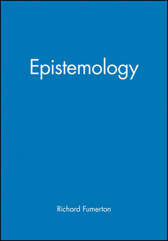 Epistemology: (First Books in Philosophy)