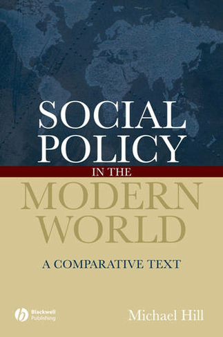 Social Policy in the Modern World: A Comparative Text