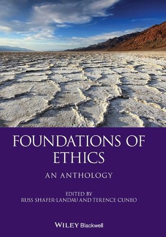 Foundations of Ethics: An Anthology (Blackwell Philosophy Anthologies)