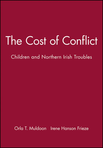 The Cost of Conflict: Children and Northern Irish Troubles (Journal of Social Issues)