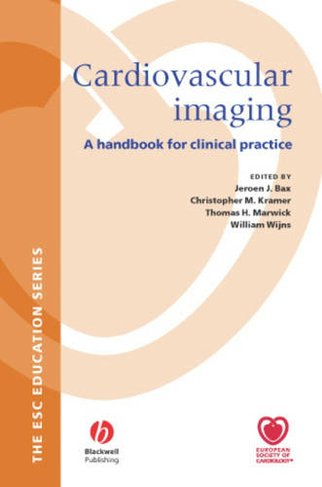 Cardiovascular Imaging: A Handbook for Clinical Practice (European Society of Cardiology)