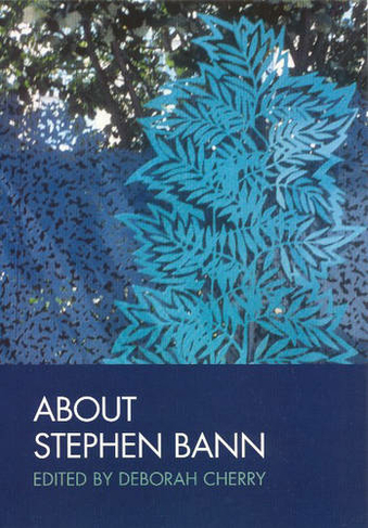 About Stephen Bann: (Art History Special Issues)