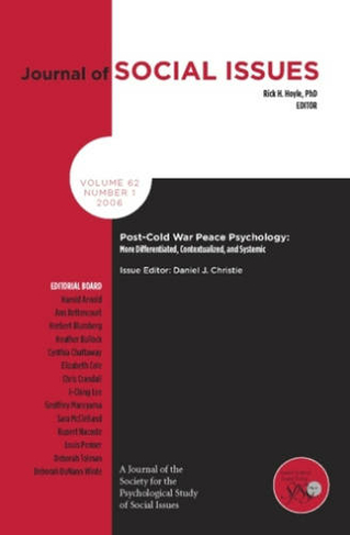 Post-Cold War Peace Psychology: More Differentiated, Contexualized and Systemic (Journal of Social Issues)