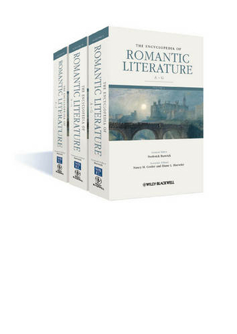 The Encyclopedia of Romantic Literature, 3 Volume Set: (Wiley-Blackwell Encyclopedia of Literature)