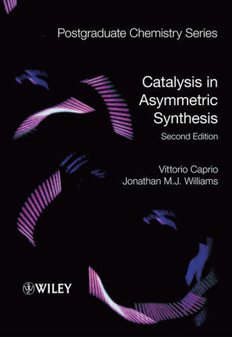Catalysis in Asymmetric Synthesis: (2nd edition)