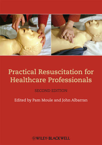 Practical Resuscitation for Healthcare Professionals: (2nd edition)