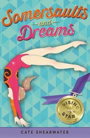 Somersaults and Dreams: Rising Star: (Somersaults and Dreams)