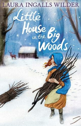Little House in the Big Woods: (The Little House on the Prairie)
