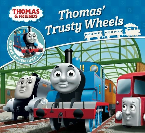 Thomas & Friends: Thomas' Trusty Wheels: (Thomas Engine Adventures)