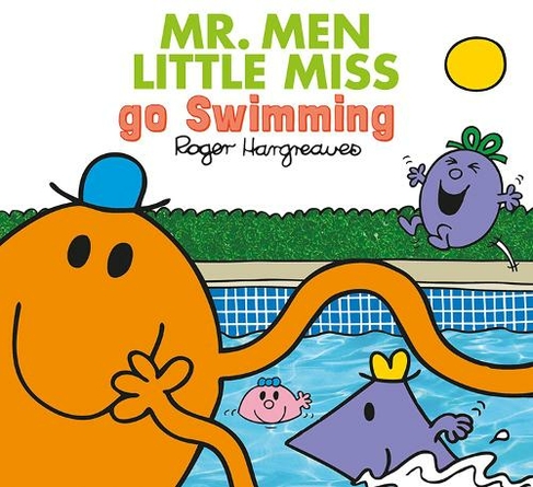 Mr. Men Little Miss go Swimming: (Mr. Men & Little Miss Everyday)