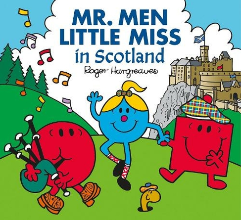 Mr. Men Little Miss in Scotland: (Mr. Men & Little Miss Celebrations)