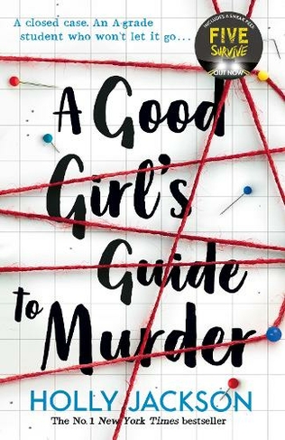 A Good Girl's Guide to Murder: (A Good Girl's Guide to Murder Book 1)