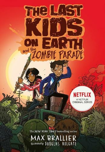 The Last Kids on Earth and the Zombie Parade: (The Last Kids on Earth)
