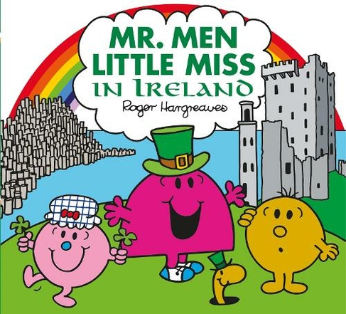 Mr. Men Little Miss in Ireland: (Mr. Men & Little Miss Celebrations)