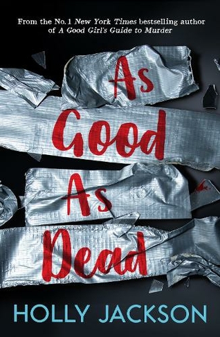 As Good As Dead: (A Good Girl's Guide to Murder Book 3)