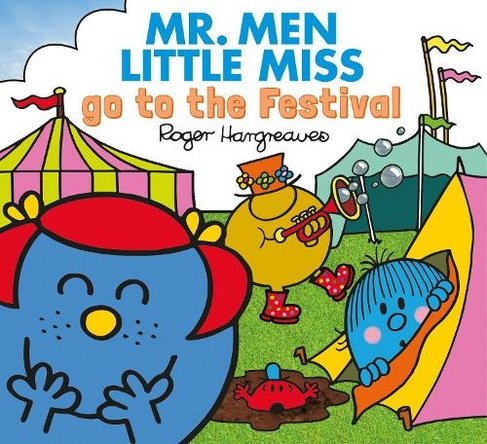 Mr. Men Little Miss go to the Festival: (Mr. Men & Little Miss Everyday)