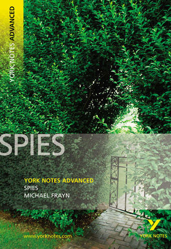 Spies: York Notes Advanced: everything you need to catch up, study and prepare for 2021 assessments and 2022 exams