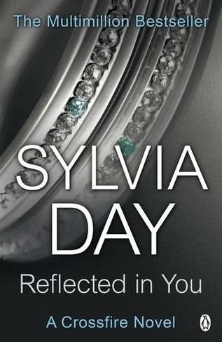 Reflected in You: A Crossfire Novel (Crossfire)