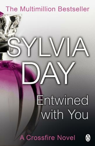 Entwined with You: A Crossfire Novel (Crossfire)