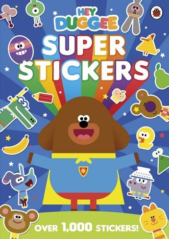 Hey Duggee: Super Stickers: (Hey Duggee)