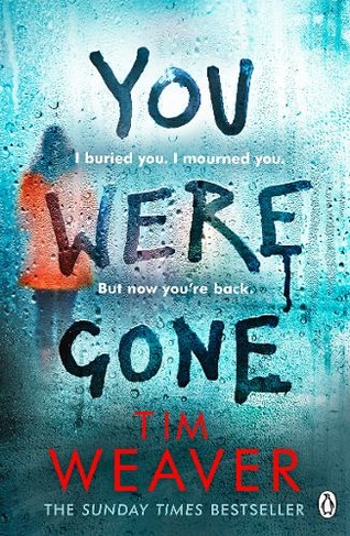 You Were Gone: The gripping Sunday Times bestseller from the author of No One Home (David Raker Missing Persons)