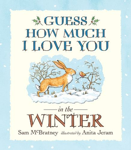 Guess How Much I Love You in the Winter: (Guess How Much I Love You)