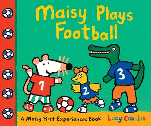 Maisy Plays Football: (Maisy)