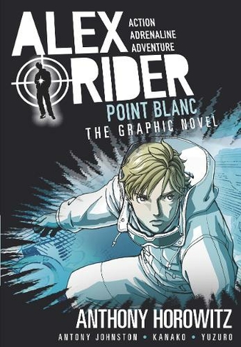 Point Blanc Graphic Novel: (Alex Rider)
