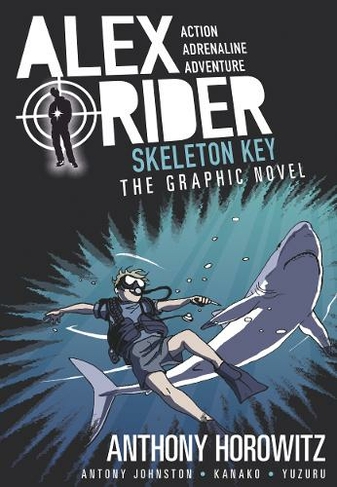 Skeleton Key Graphic Novel: (Alex Rider)