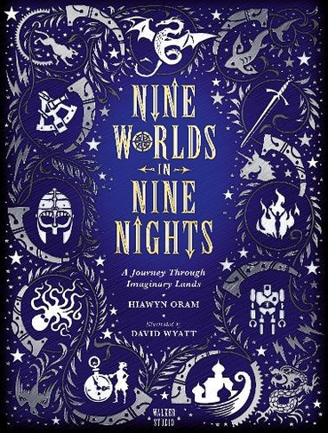 Nine Worlds in Nine Nights: A Journey Through Imaginary Lands: (Walker Studio)